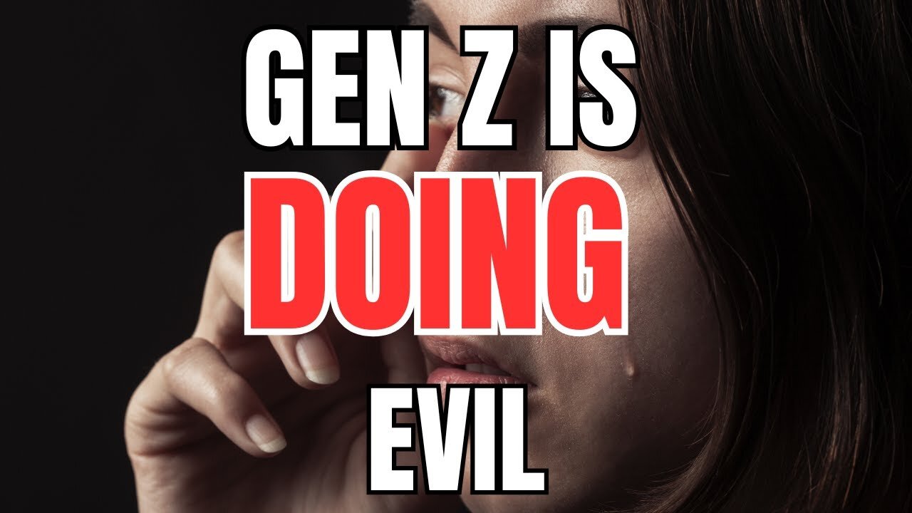 Gen Z is Committing HORRIBLE Evil Acts