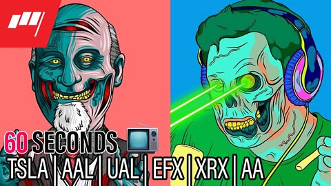 ⏱️60 Seconds $TSLA $AAL $UAL $EFX $XRX $AA see you at noon🕛on TV📺 more @MarketRebels 🏴‍☠️