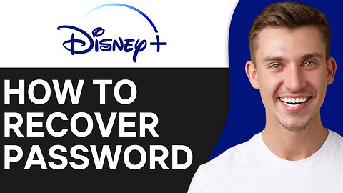 HOW TO RECOVER FORGOTTEN PASSWORD ON DISNEY PLUS