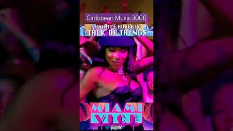 Patrice Roberts - Talk De Things #top10 #caribbeanmusic #soca2023 #patriceroberts #viral #shorts