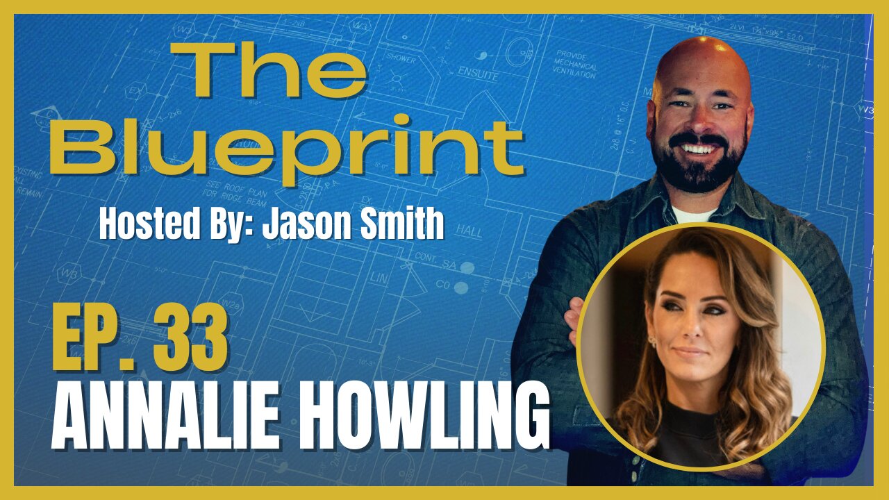 The Blueprint Podcast with Jason Smith Ep.33 Annalie Howling