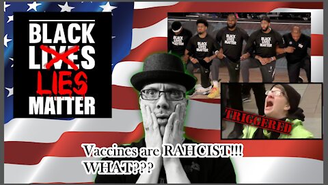 WN..."VACCINES R RAHCIST!!! SINCERLY BLM...OH BOY!!!