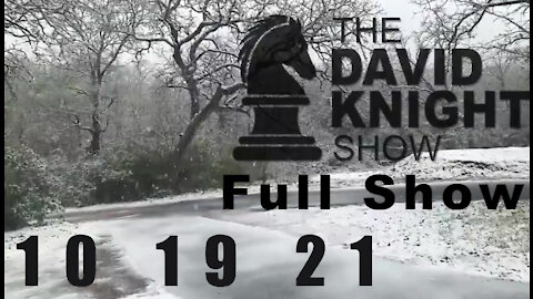 DAVID KNIGHT (Full Show) - 10_19_21 Tuesday