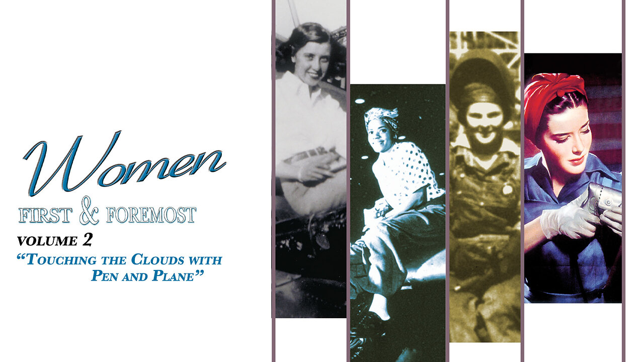 Women: First and Foremost: Volume II - Touching the Clouds | Official Trailer | Monterey Media