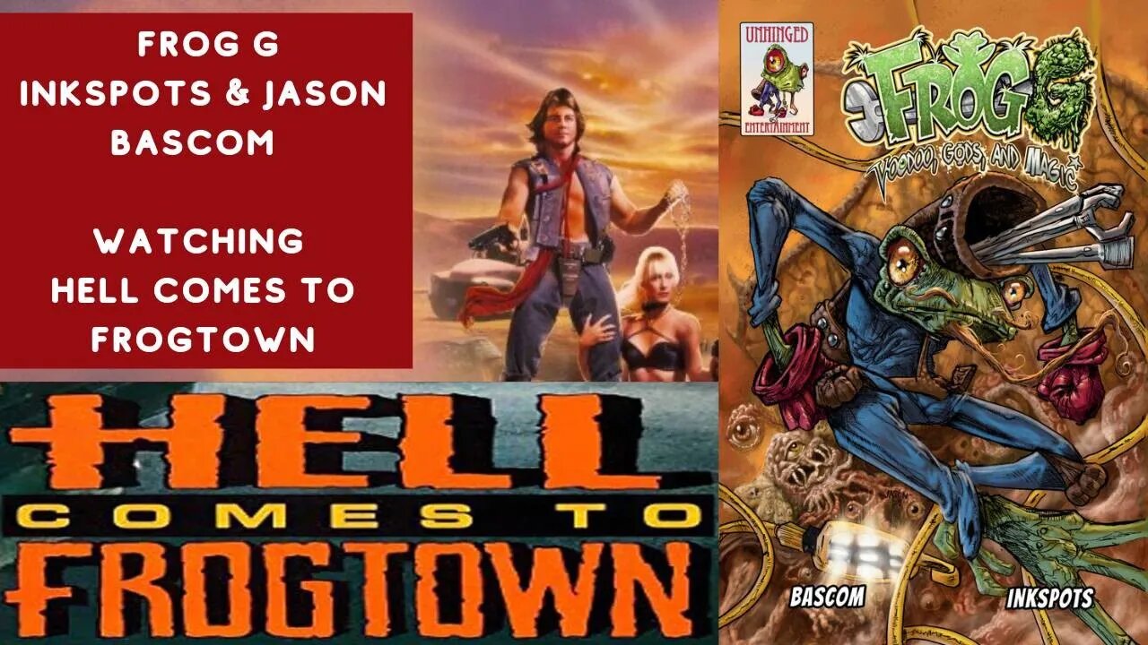 Hell Comes to Frogtown watch party and Promoting Frog G: Voodoo, Gods, &Magic