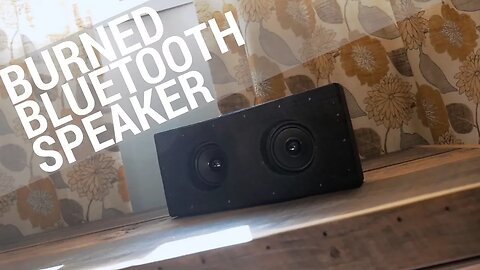 Quick Build - Burned Bluetooth Speaker