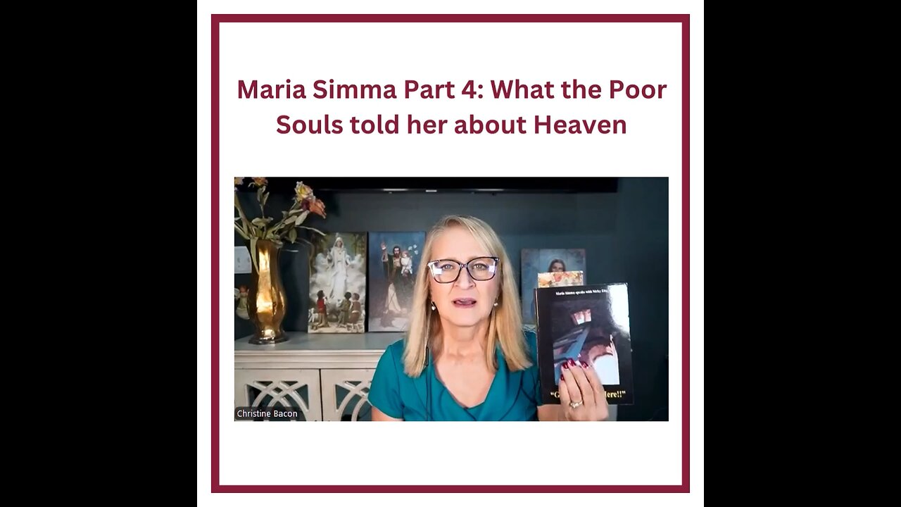 Maria Simma Part 4: What the Poor Souls told her about Heaven