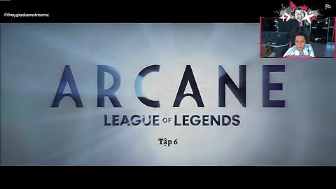 ARCANE 2 TẬP 6