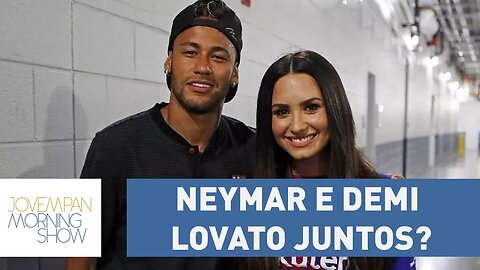 NeyDe: Será que está rolando um clima entre Neymar e Demi Lovato?