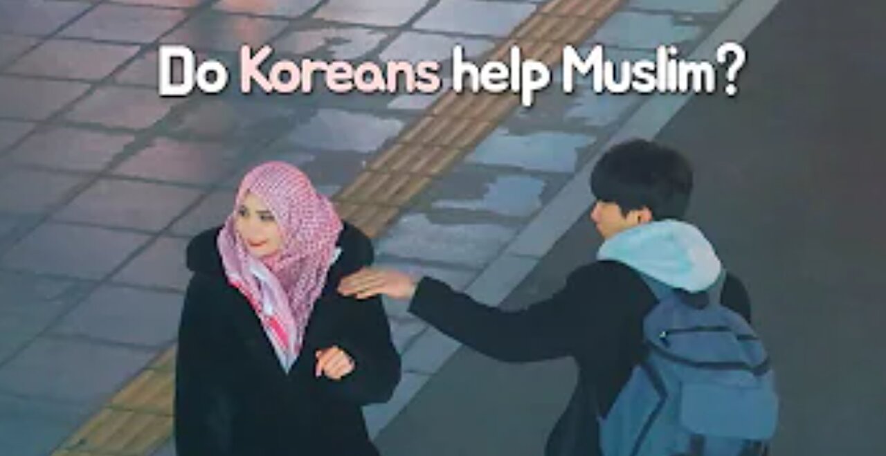 Do Koreans Help Muslims? | Hijab vs No Hijab