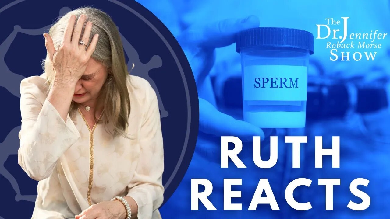 Ruth Reacts: Sperm Donation