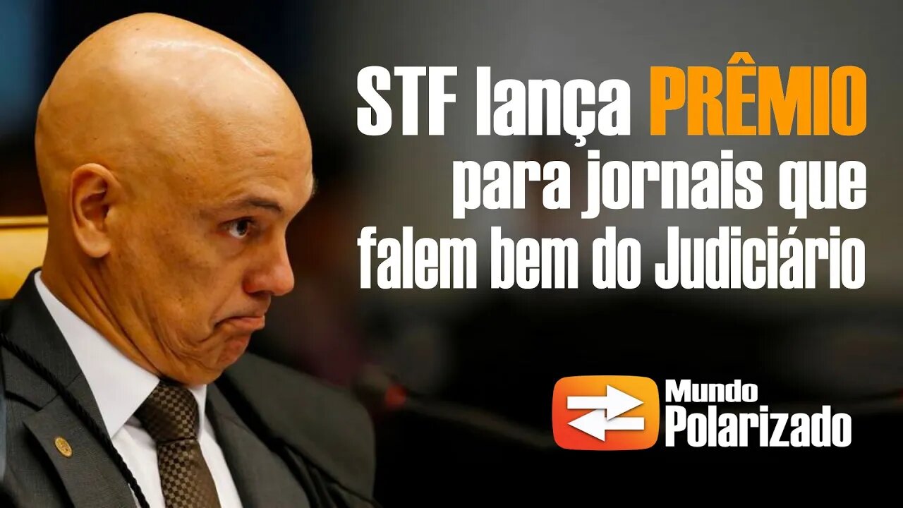 STF lança Prêmio para jornais que FALEM BEM do Judiciário