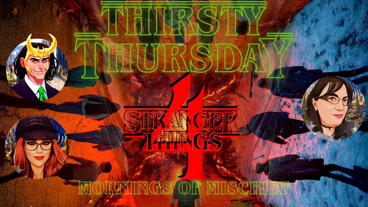 THIRSTY THURSDAY IS STRANGER THINGS THURSTY?