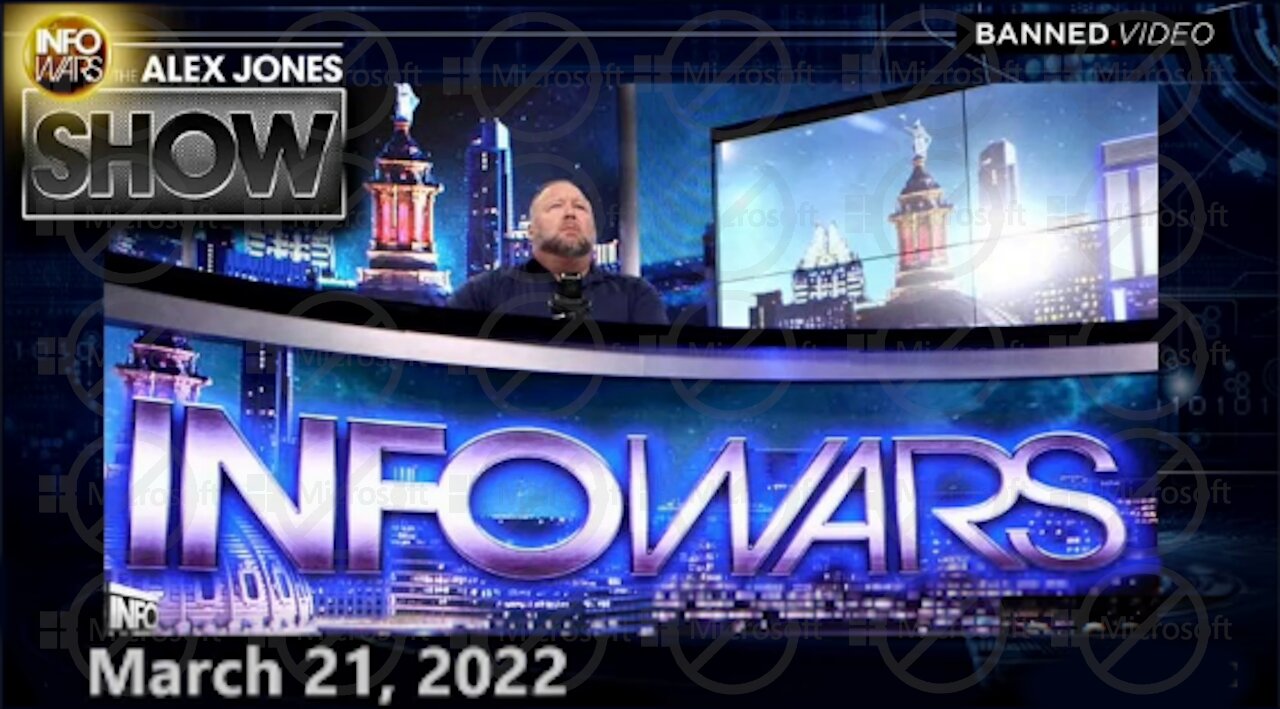 The Alex Jones Show 3/21/22