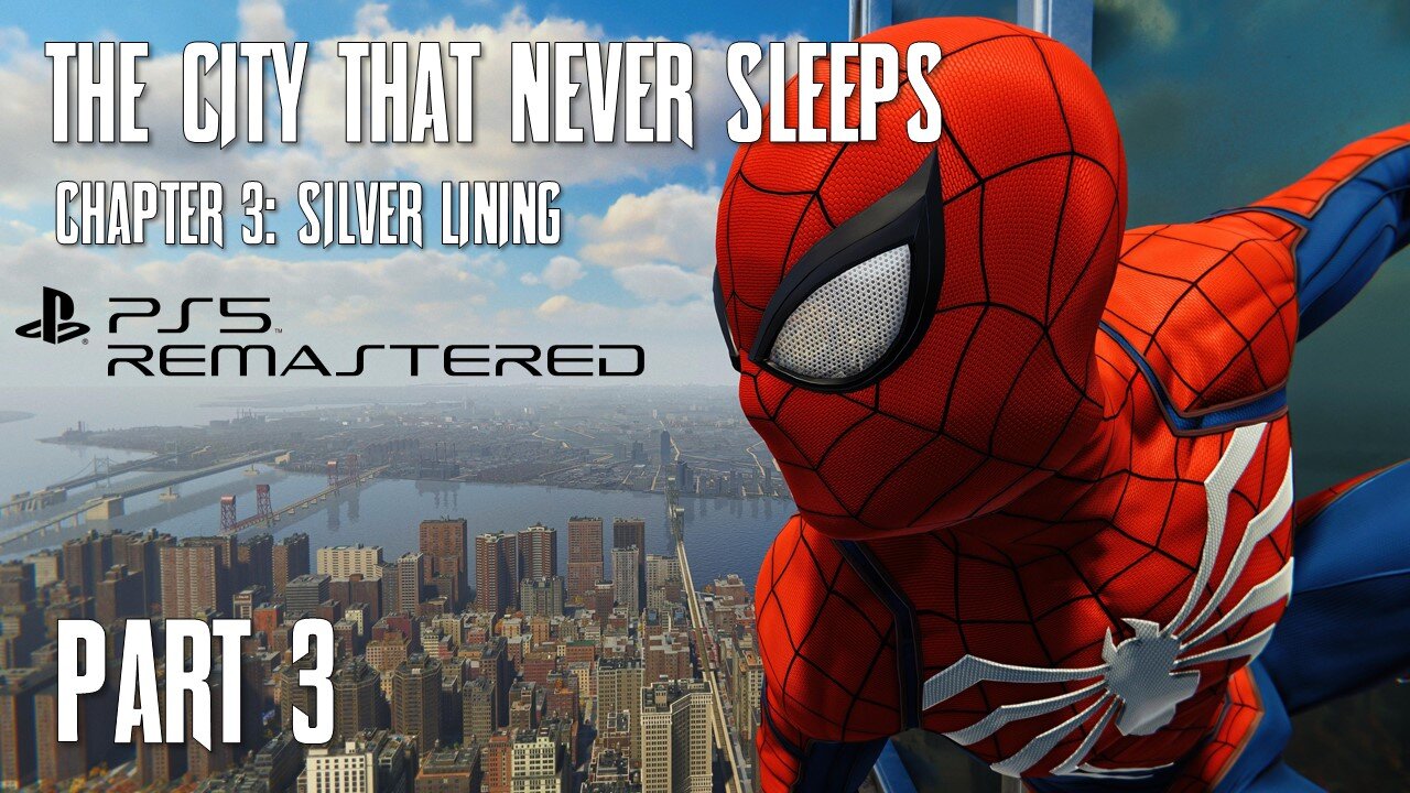 Spider-man The City That Never Sleeps, Chapter 3: Silver Lining Playthrough Part 3 | Now on PS5!