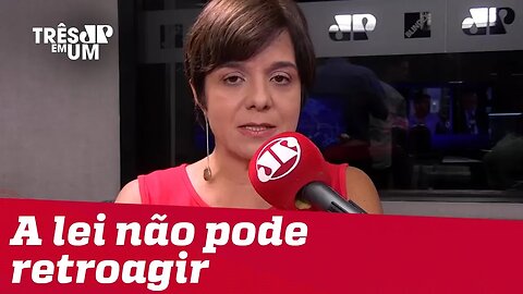 #VeraMagalhães: A lei não pode retroagir