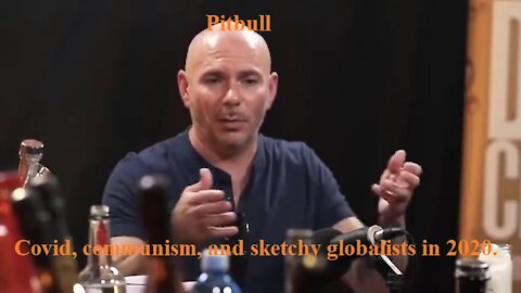 Pitbull (2020) on communism, globalism, and scamdemic.