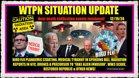 BIRD FLU PLANDEMIC, RADIATION SPIKES NYC, SPENDING BILL MEDICAL TYRANNY, FAKE ALIEN INVASION