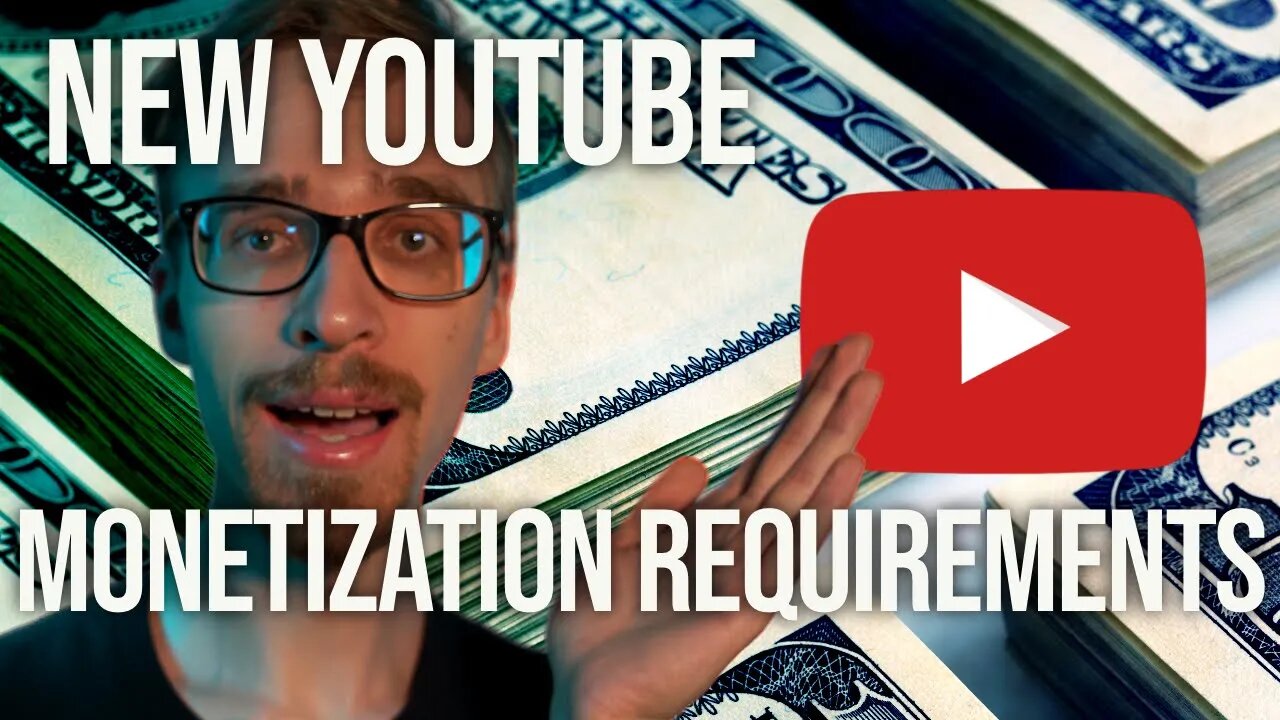 New YouTube Monetization Requirements: Start a Channel NOW!