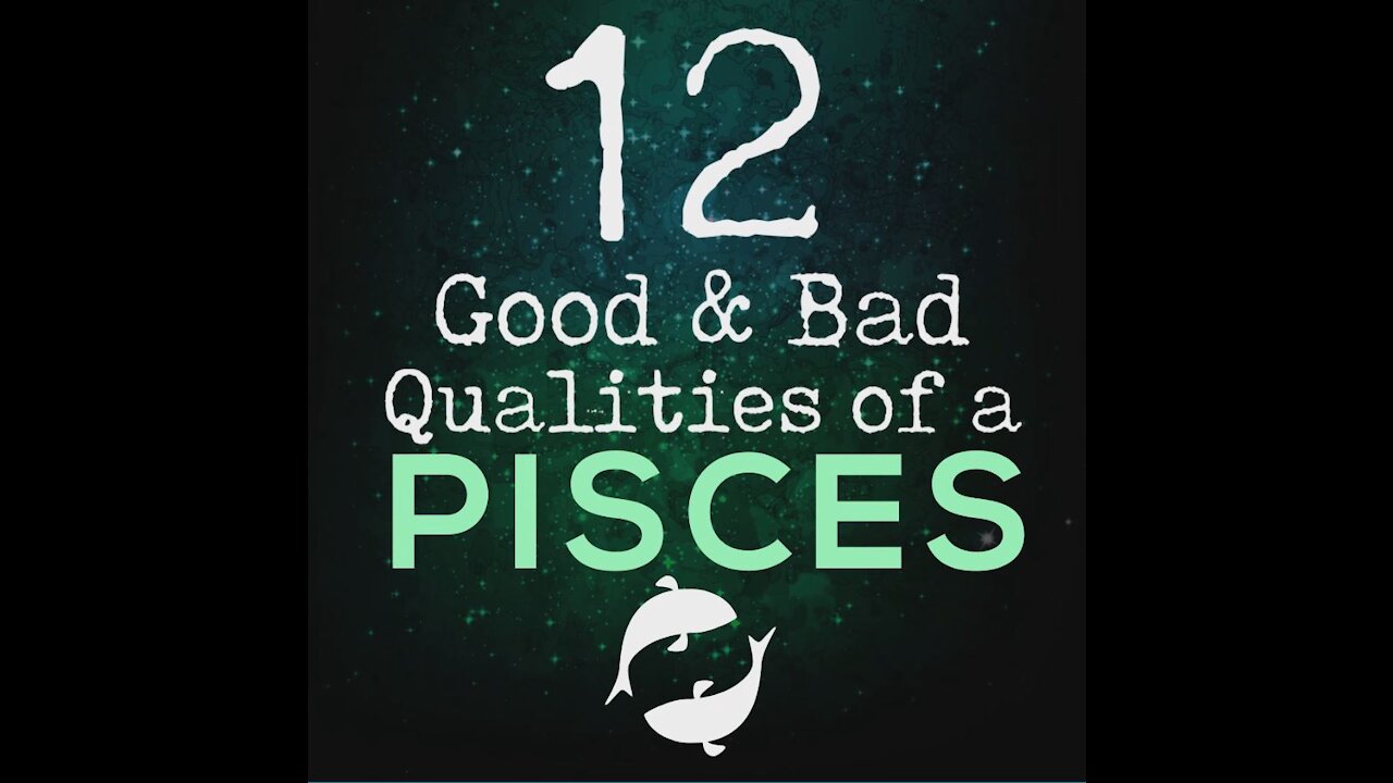 12 Good and Bad Qualities Of A Pisces [GMG Originals]