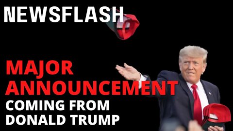 Trump's MAJOR ANNOUNCEMENT Coming...