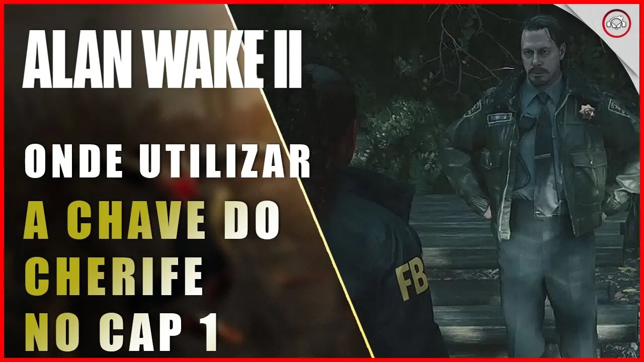 Alan Wake 2, Onde utilizar a chave do cherife no cap 1 | Super-Dica