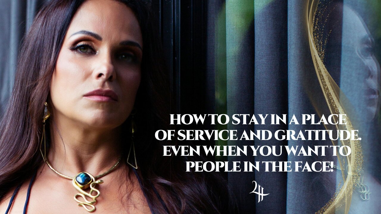 How to stay in a place of service and gratitude. Even when you want to 🤜🏽 people in the face!
