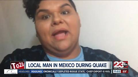 Bakersfield man in Mexico during major earthquake