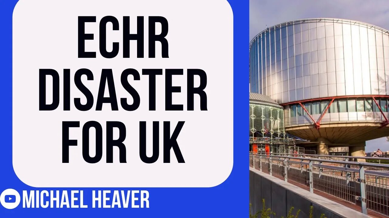 Appalling ECHR DISASTER For UK