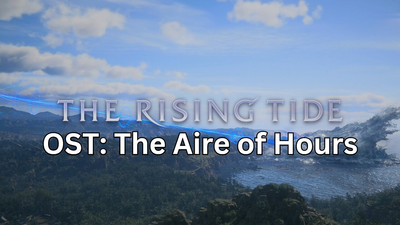 FF16 The Rising Tide OST: The Aire of Hours