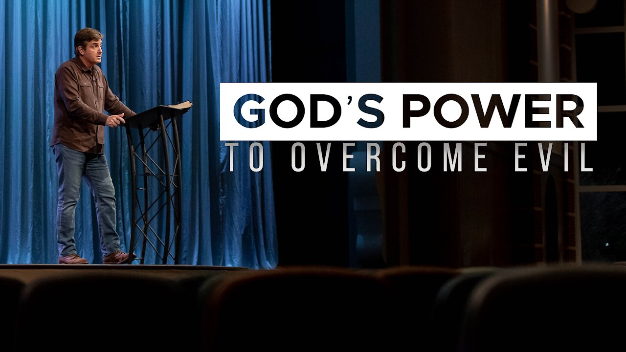God's Power to Overcome Evil - Learning How to Live