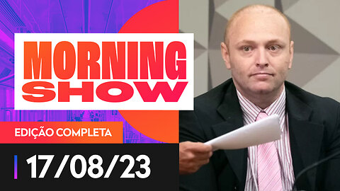 HACKER WALTER DELGATTI NA CPMI DO 8 DE JANEIRO - MORNING SHOW - 17/08/2023