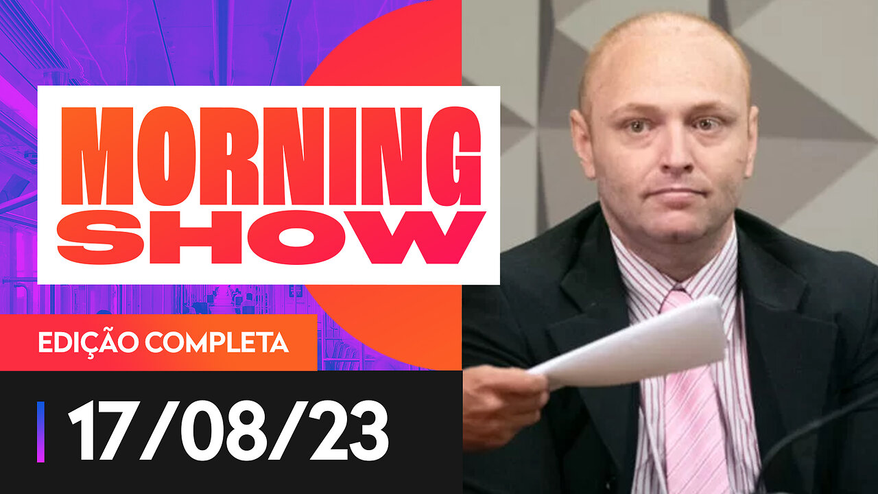 HACKER WALTER DELGATTI NA CPMI DO 8 DE JANEIRO - MORNING SHOW - 17/08/2023