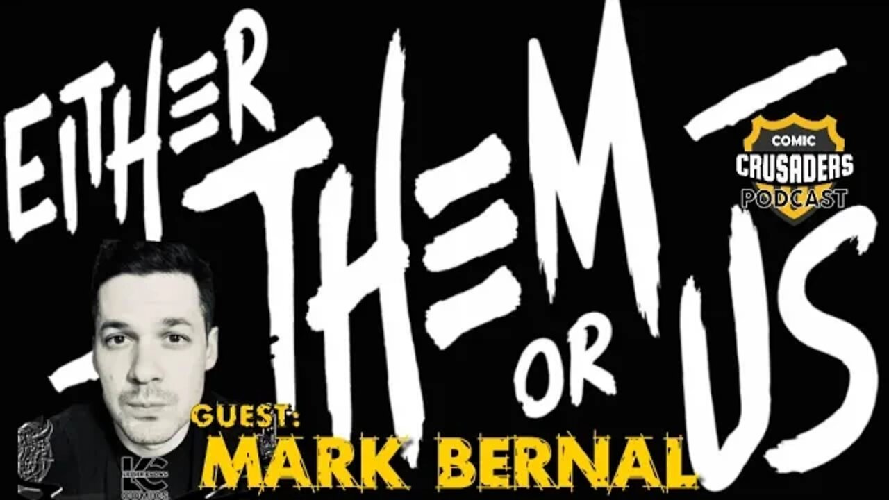 Al chats with Mark Bernal/Lesser Known Comics - Comic Crusaders Podcast #267