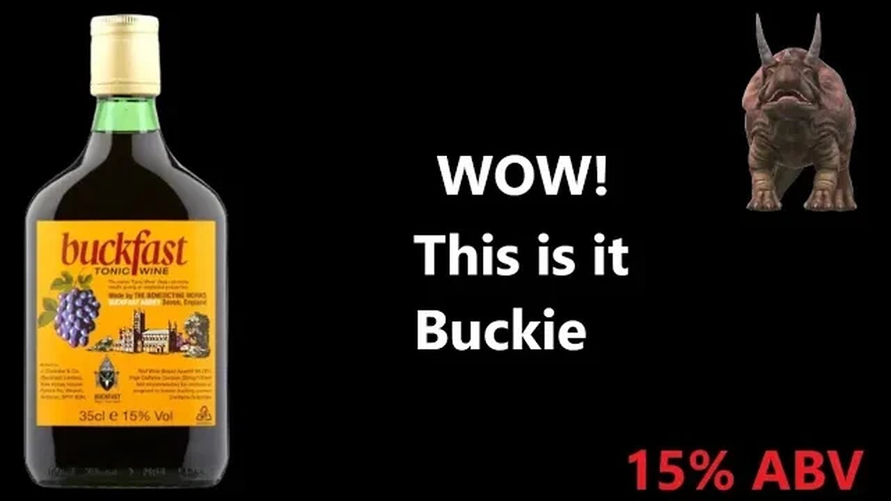 Buckfast... 15% ABV #Buckie