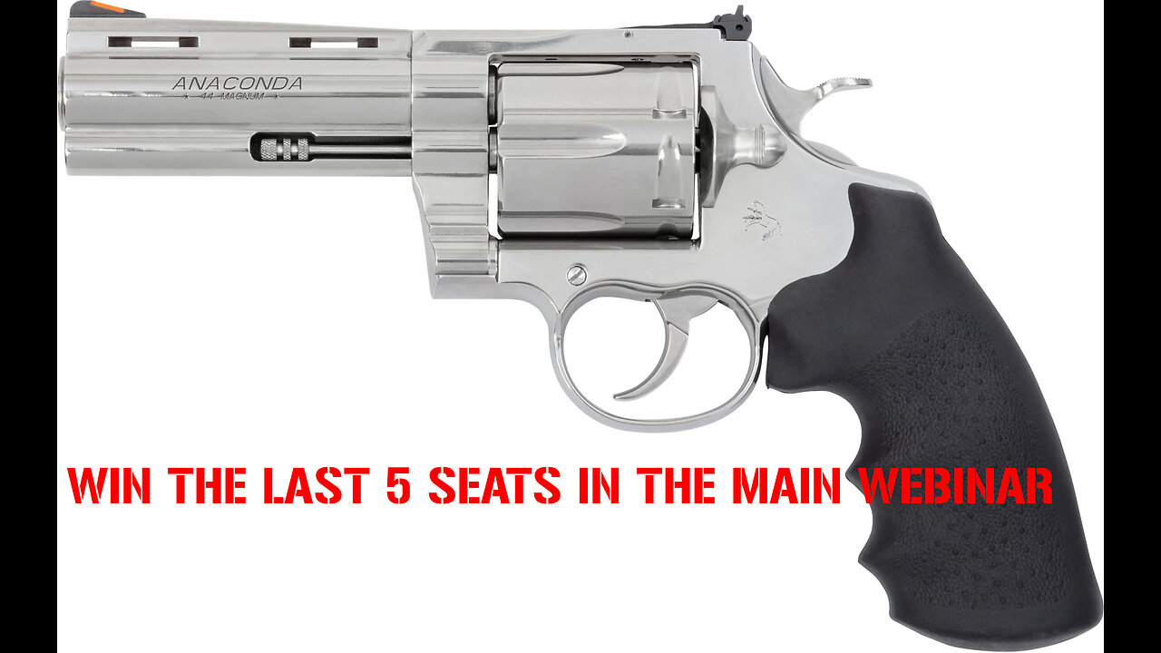 COLT ANACONDA MINI #3 FOR THE LAST 5 SEATS IN THE MAIN WEBINAR