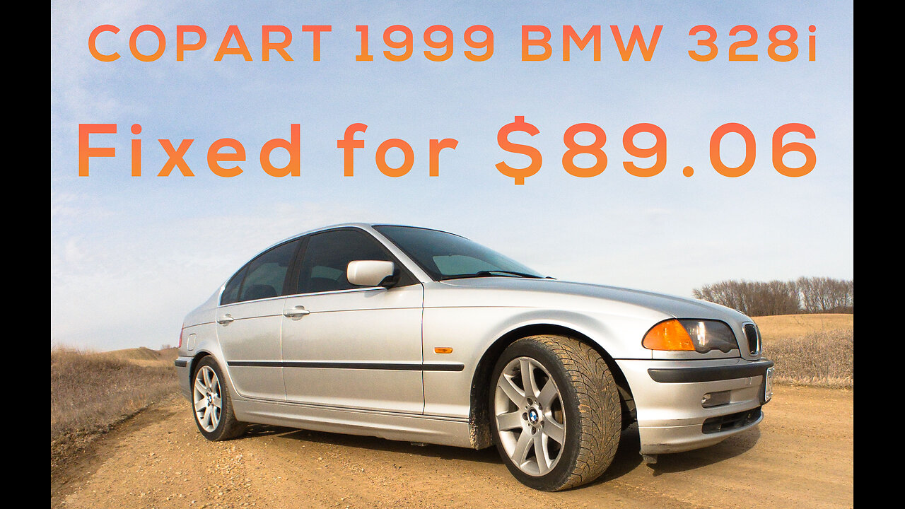 Fixing a Copart BMW e46 for $89