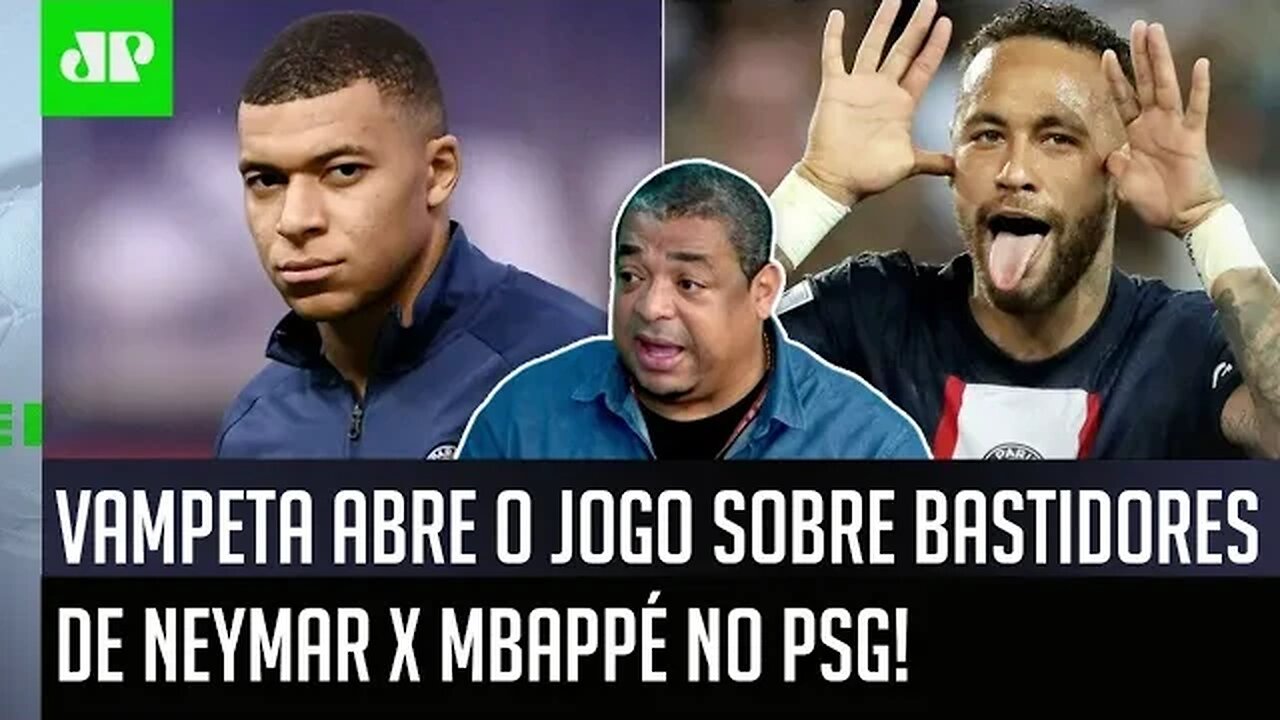 "EU TE FALO! A INFORMAÇÃO é que a TRETA Neymar x Mbappé no VESTIÁRIO do PSG foi..." Vampeta É DIRETO