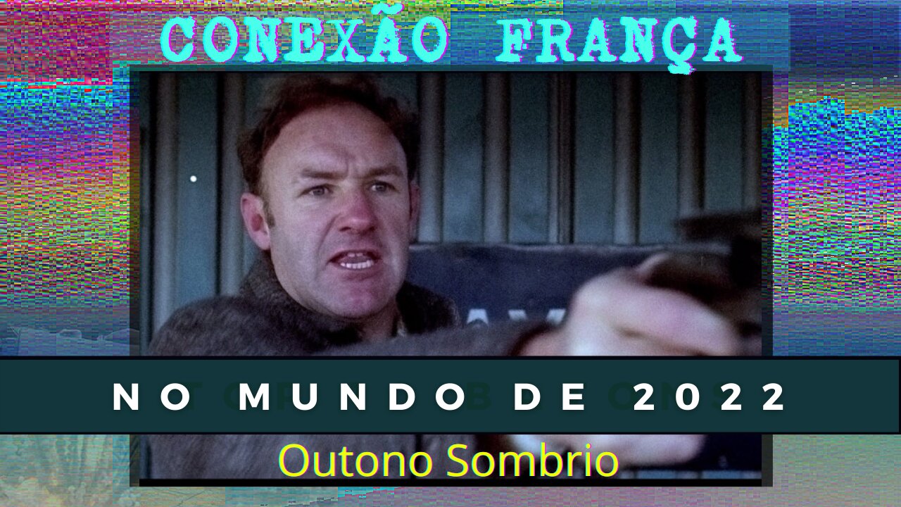 No Mundo de 2022: Conexão França - Outono Sombrio