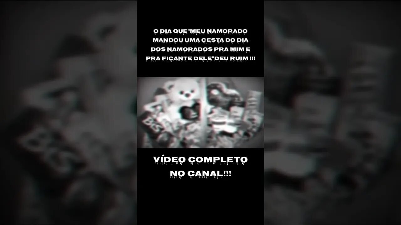 O DIA QUE"MEU NAMORADO MANDOU UMA CESTA DO DIA DOS NAMORADOS PRA MIM E PRA FICANTE DELE"Deu ruim !!!