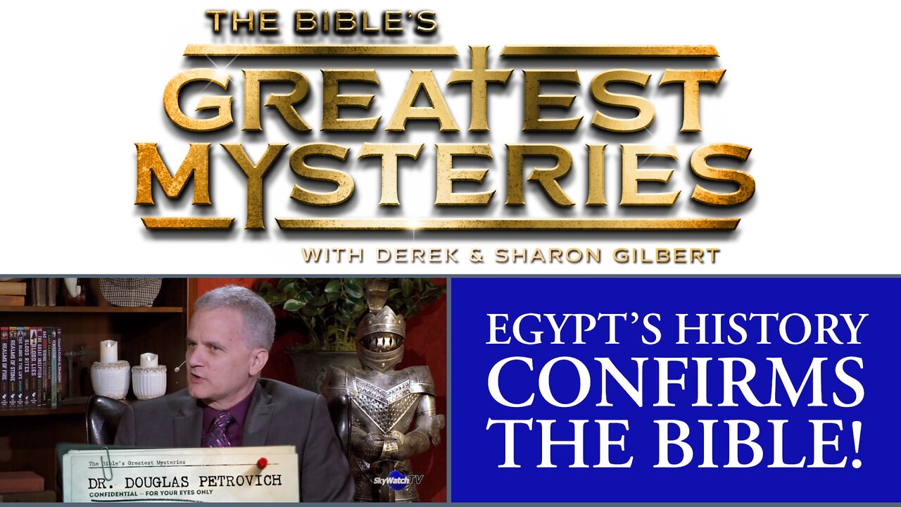 The Bible's Greatest Mysteries: Egypt's History Confirms the Bible!