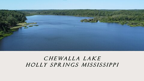 Chewalla Lake in Holly Springs Mississippi