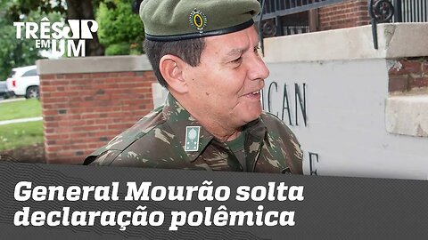 General Mourão solta declaração polêmica