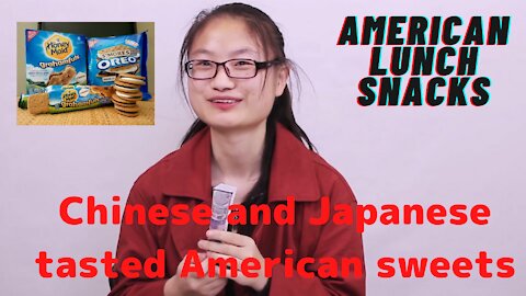 Chinese and Japanese tasted American sweets