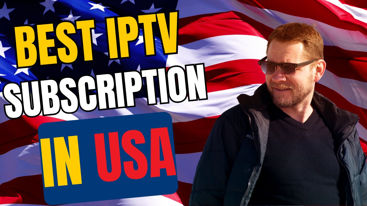 the best iptv subscription in usa of 2024