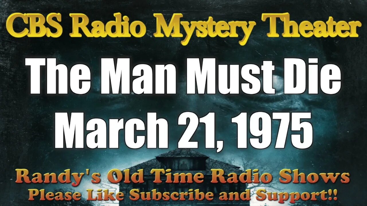 CBS Radio Mystery Theater The Man Must Die March 21, 1975