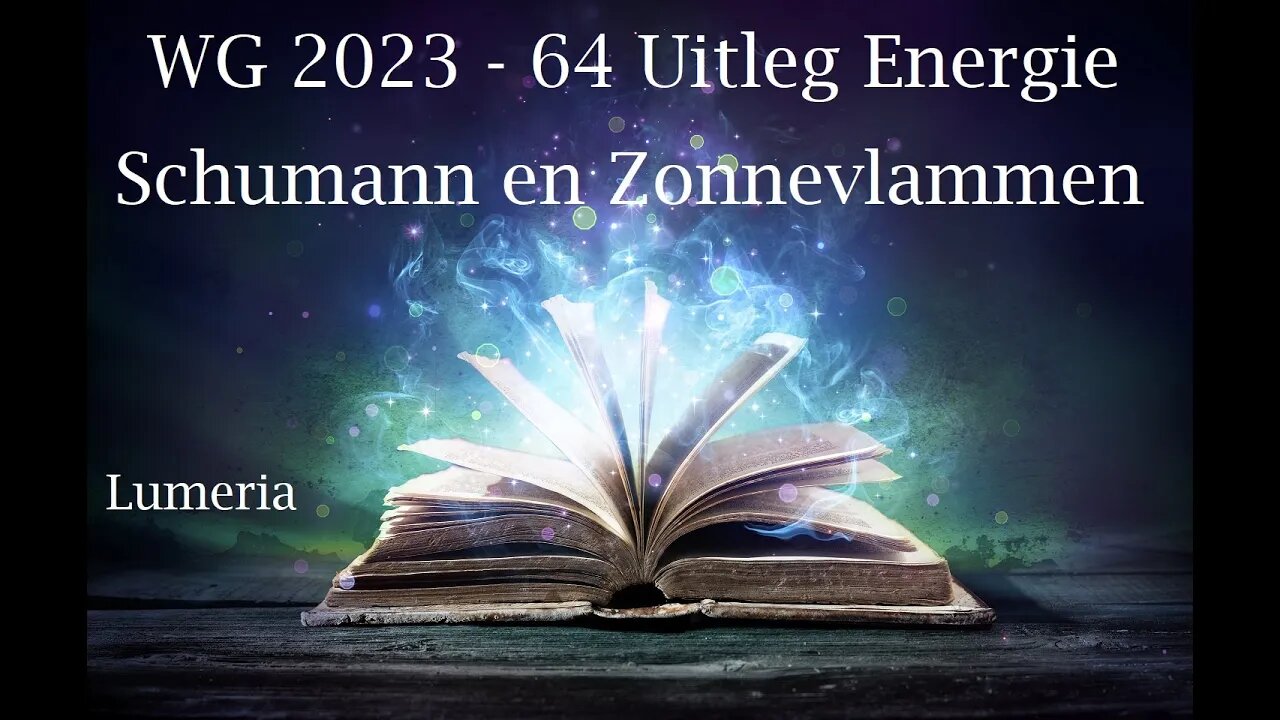 WG 2023 - 64 - Schumann Resonantie en zonnevlammen uitgelegd