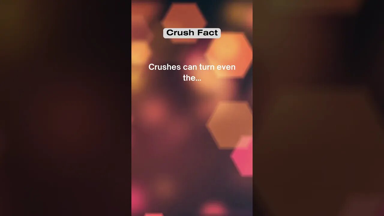 Crushes can turn even the #shorts #facts #crushfact