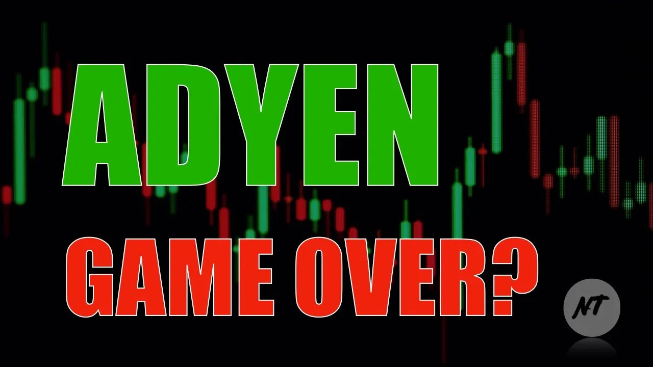 ADYEN GAME OVER? | NakedTrader