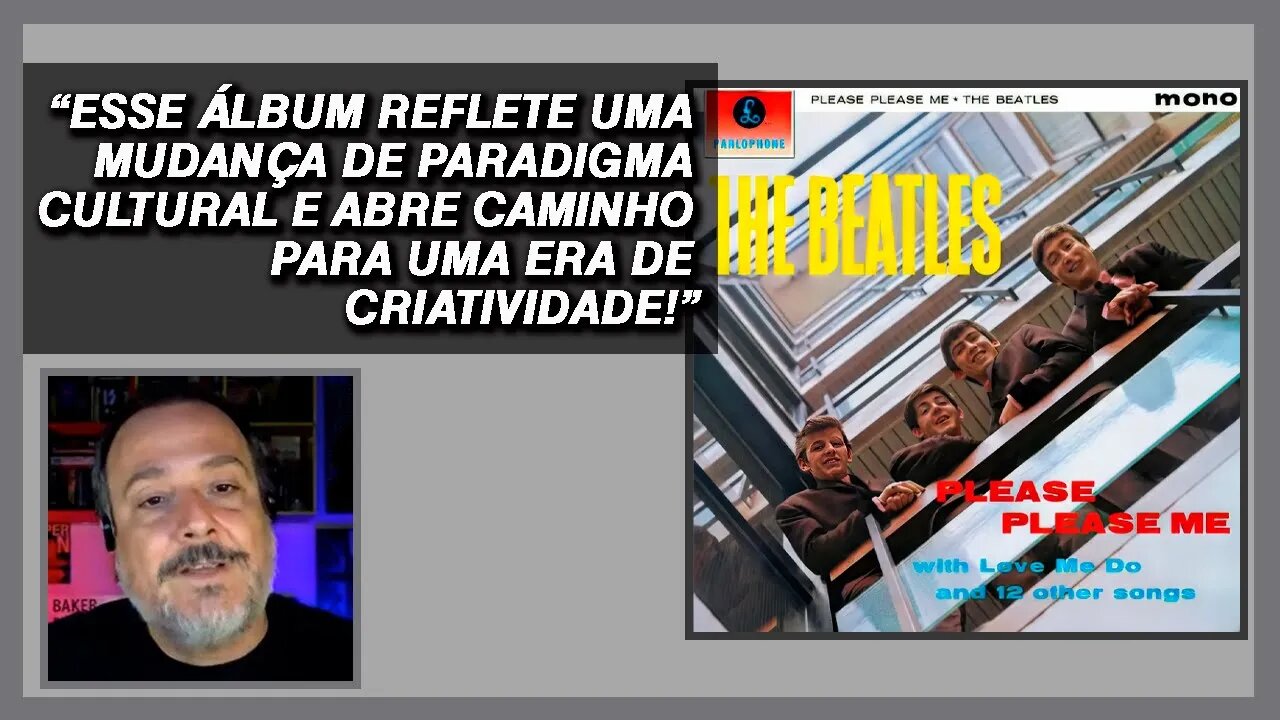 Please Please Me | The Beatles | O som que definiu uma geração | Disco de Estreia | Discoteca Básica